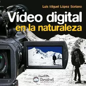 VIDEO DIGITAL EN LA NATURALEZA (DESNIVEL)