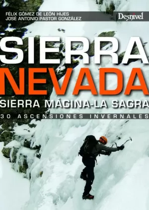 SIERRA NEVADA. 30 ASCENSIONES INVERNALES