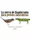 SIERRA DE GUADARRAMA PARA JOVENES NATURALISTAS