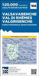 IGC ITALIEN - MAPA 1 : 25 000 WANDERKARTE 102 VALSAVARENCHE