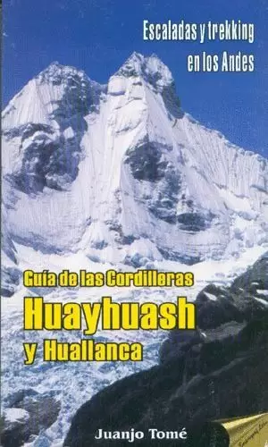 HUAYHUASH Y HUALLANCA, GUIA DE LAS CORDILLERAS (EM