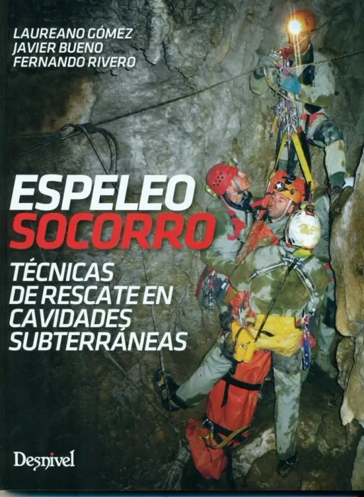 Subordinar Entender mal Noche ESPELEOSOCORRO. TÉCNICAS DE RESCATE EN CAVIDADES SUBTERRÁNEAS. GÓMEZ RAMOS, LAUREANO ; BUENO BERGES, JAVIER ; RIVERO DÍAZ, FERNANDO. Libro en papel. 9788498293685 Librería Patagonia Subordinar Entender mal Noche ESPELEOSOCORRO. TÉCNICAS DE RESCATE EN CAVIDADES SUBTERRÁNEAS. GÓMEZ RAMOS, LAUREANO ; BUENO BERGES, JAVIER ; RIVERO DÍAZ, FERNANDO. Libro en papel. 9788498293685 Librería Patagonia
