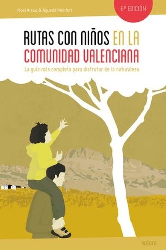 Rutas con niños en la Comunidad Valenciana. 6ed